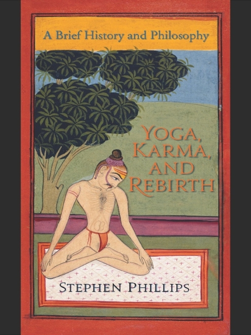 Title details for Yoga, Karma, and Rebirth by Stephen H. Phillips - Wait list